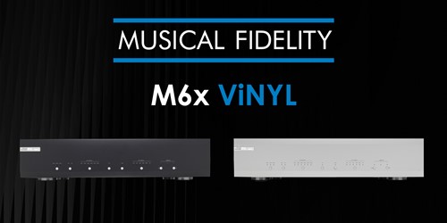 Introducing The New Musical Fidelity M6x ViNYL